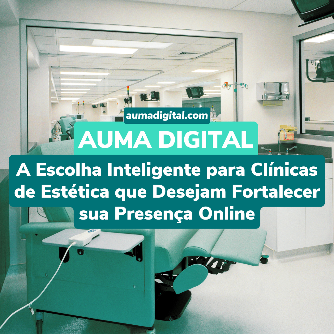 Auma-Digital-Clinicas-de-Estetica-Agencia-de-Marketing-Auma-Digital