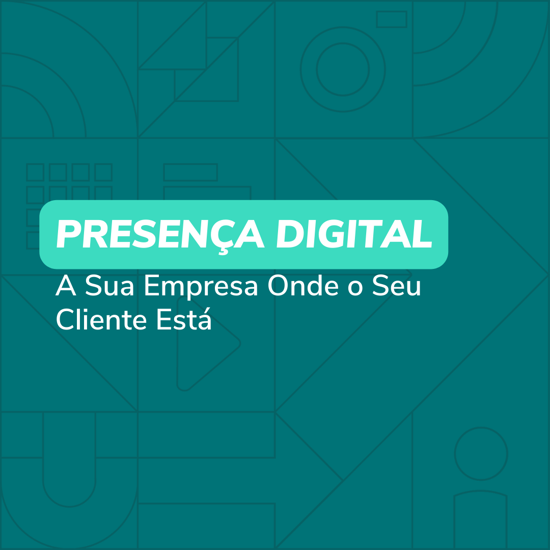 Presenca-Digital-a-Sua-Empresa-Onde-o-Seu-Cliente-Esta-Agencia-de-Marketing-Auma-Digital