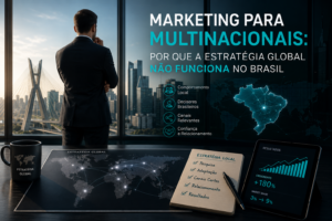 Marketing para Multinacionais Estratégia Local que Funciona